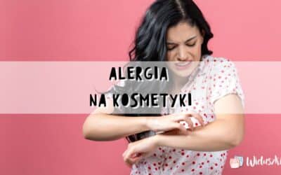 Alergia na kosmetyki – czego unikać by się nie uczulić